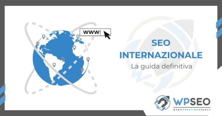 SEO Internazionale: la guida definitiva